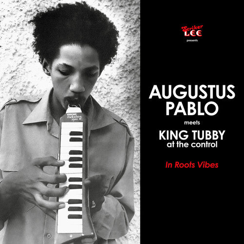 Augustus Pablo – Meets King Tubby at the Control in Roots Vibes