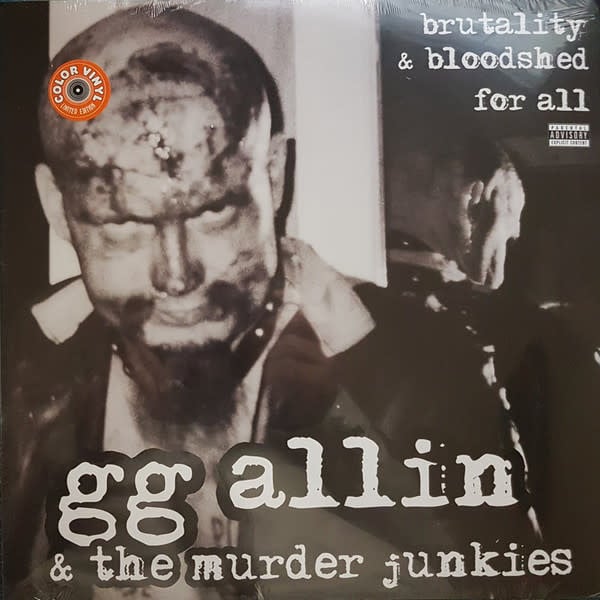 GG Allin & The Murder Junkies – Brutality & Bloodshed for All