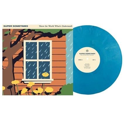 Show the World What's Underneath LP by Super Sometimes album artwork