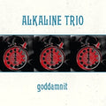 Goddamnit LP by Alkaline Trio album artwork