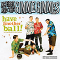 Have Another Ball LP by Me First and The Gimme Gimmes album artwork