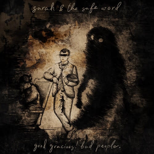 Good Gracious! Bad People LP by Sarah and the Safe Word album artwork