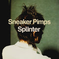 Splinter 2LP by Sneaker Pimps album artwork