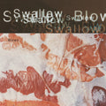 Blown 2LP+12" by Swallow album artwork