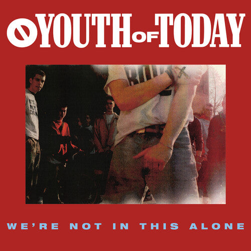 We're Not In This Alone LP by Youth Of Today album artwork