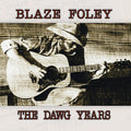 The Dawg Years CD by Blaze Foley album artwork