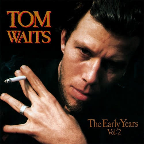 The Early Years, Vol. 2 LP by Tom Waits album artwork