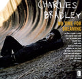 No Time for Dreaming LP by Charles Bradley album artwork