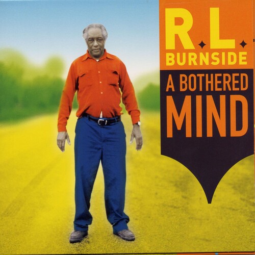 A Bothered Mind LP by R.L. Burnside album artwork