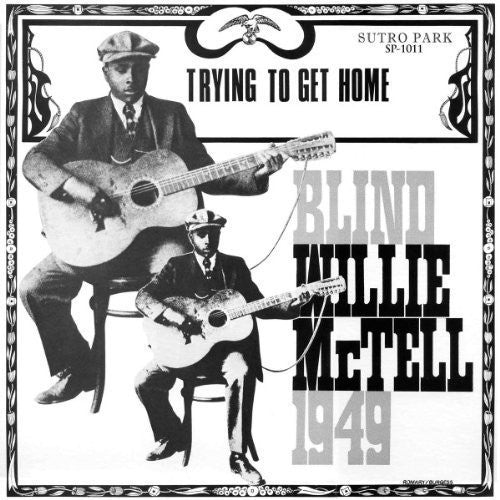 Trying To Get Home LP by Blind Willie McTell album artwork