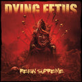 Reign Supreme CD by Dying Fetus album artwork