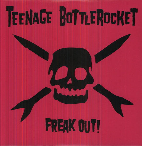 Freak Out! LP by Teenage Bottlerocket album artwork