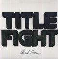 Floral Green LP by Title Fight album artwork