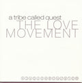 The Love Movement CD by A Tribe Called Quest album artwork