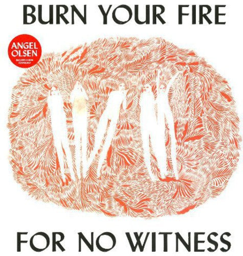 Burn Your Fire for No Witness LP by Angel Olsen album artwork