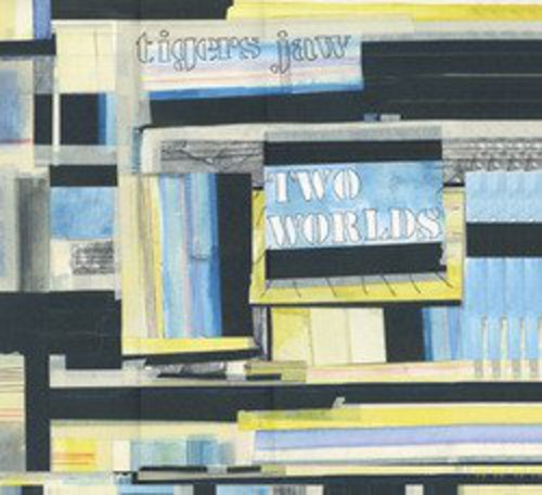 Two Worlds LP by Tigers Jaw album artwork
