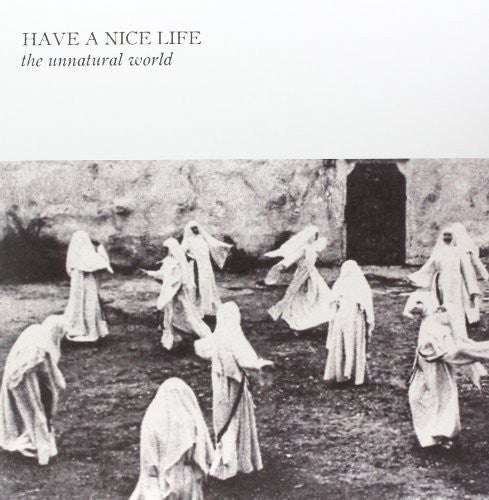 The Unnatural World LP by Have a Nice Life album artwork