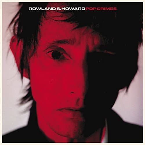 Pop Crimes LP by Rowland S. Howard album artwork