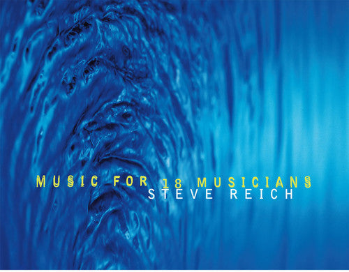 Music for 18 Musicians 2LP by Steve Reich album artwork