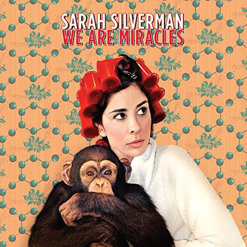 We Are Miracles CD by Sarah Silverman album artwork