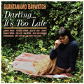 Darling...It's Too Late CD by Guantanamo Baywatch album artwork
