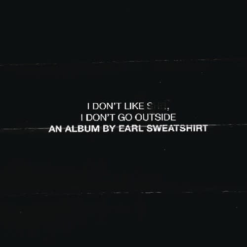 I Don't Like Shit, I Don't Go Outside CD by Earl Sweatshirt album artwork