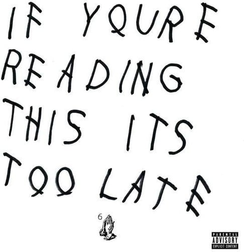 If you're Reading this it's Too Late CD by Drake album artwork