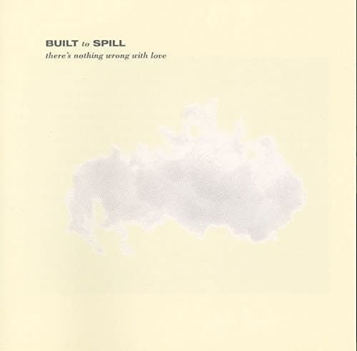 There's Nothing Wrong With Love LP by Built to Spill album artwork