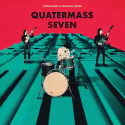 Quatermass Seven LP by Little Barrie album artwork