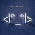 Robot 2LP by Caravan Palace album artwork