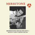 Merritone Rock Steady 1: Shanty Town Curfew 1966-67 CD by Various album artwork