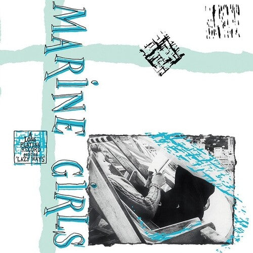 Lazy Ways LP by Marine Girls album artwork