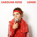 Loner LP by Caroline Rose album artwork