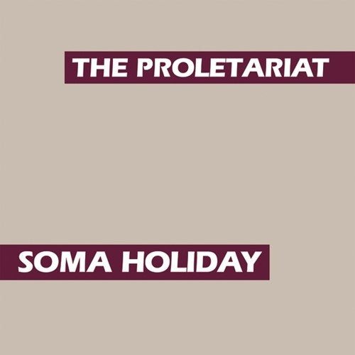 Soma Holiday LP by The Proletariat album artwork