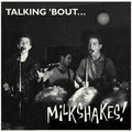 Talking 'Bout LP by Milkshakes album artwork