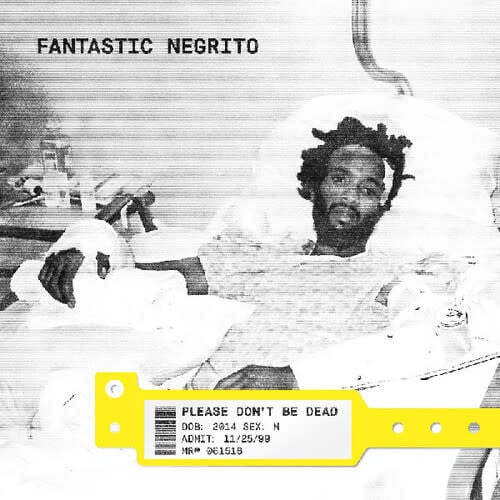 Please Don't Be Dead LP by Fantastic Negrito album artwork