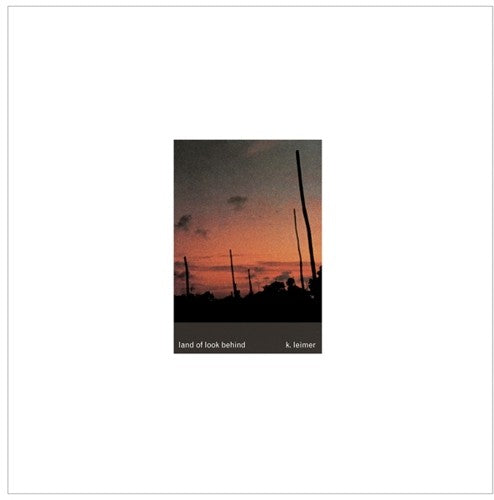 Land of Look Behind LP by K. Leimer album artwork