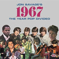 Various Artists : Jon Savage's 1967: The Year Pop Divided 2CD by Various Artists : Jon Savage's 1967: The Year Pop Divided 2CD (uk import) album artwork