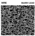 Silver/Lead LP by Wire album artwork