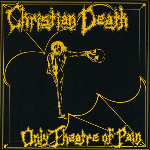Christian Death-Only Theatre of Pain-CD by Christian Death-Only Theatre of Pain-CD album artwork