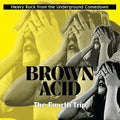 Brown Acid: The Fourth Trip LP by Various album artwork