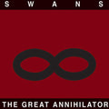 The Great Annihilator 2LP by Swans album artwork