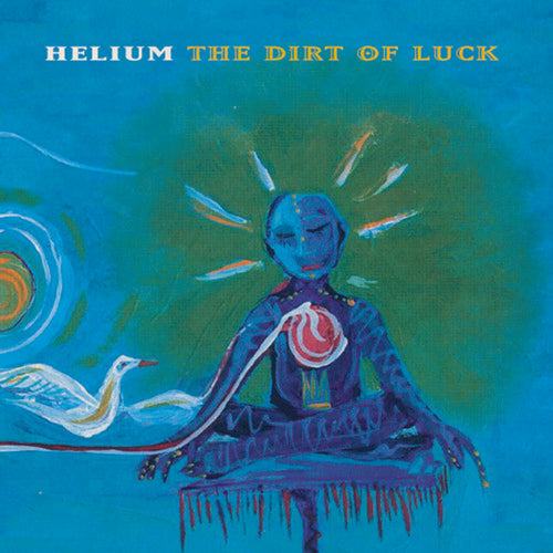 The Dirt of Luck LP by Helium album artwork