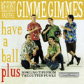 Have a Ball LP by Me First and the Gimme Gimmes album artwork