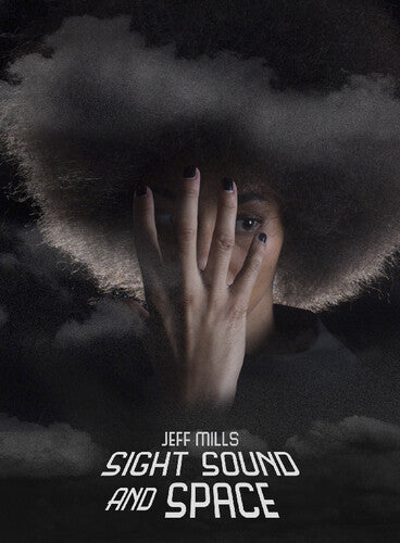 Sight, Sound, and Space 3CD by Jeff Mills album artwork
