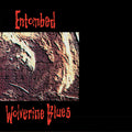 Wolverine Blues CD by Entombed album artwork