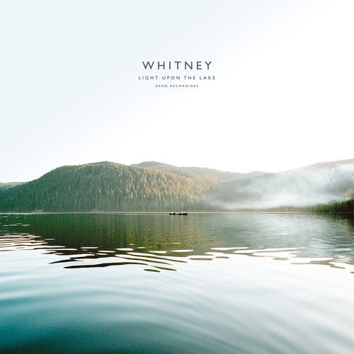 Light Upon the Lake: Demo Recordings LP by Whitney album artwork