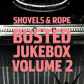 Busted Jukebox Volume 2 LP by Shovels & Rope album artwork