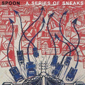 A Series of Sneaks LP by Spoon album artwork