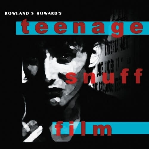 Teenage Snuff Film 2LP by Rowland S. Howard album artwork
